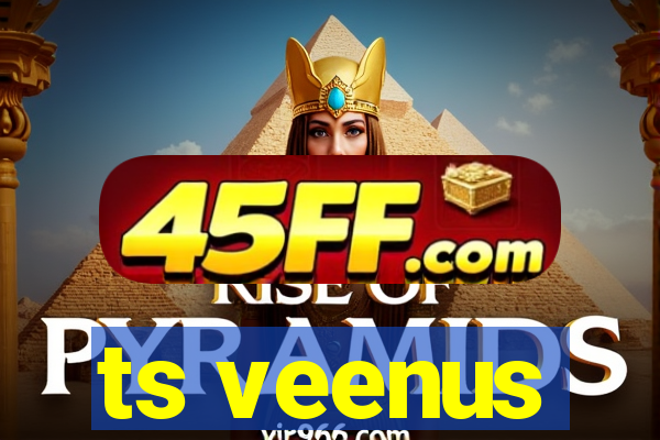 ts veenus